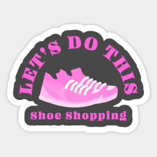 Shopping for Shoes Tee Sticker